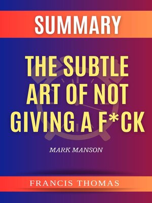 cover image of Summary of the Subtle Art of Not Giving a F*ck